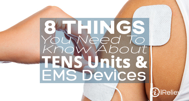 8 things you need to know about TENS Units & EMS Therapy Devices