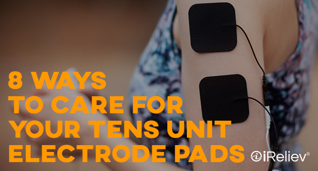 8 ways to care for your tens unit electrode pads