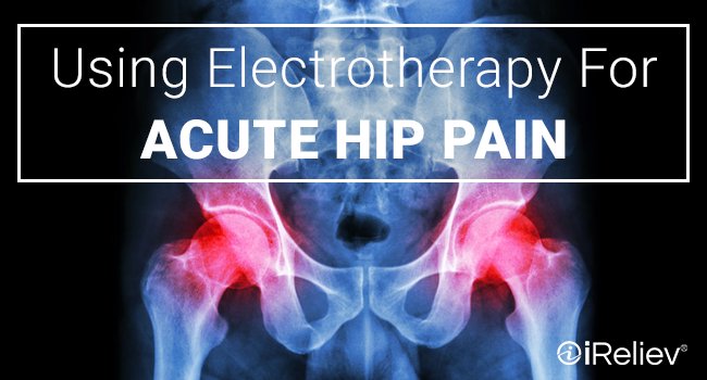 using electrotherapy for acute hip pain
